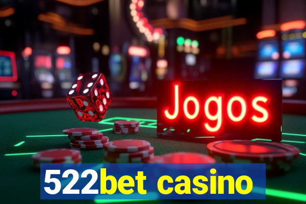 522bet casino